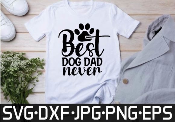 Best Dog Dad Never SVG Design
